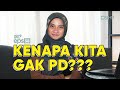 5 alasan kenapa kita sering gak pd i adaapa eps38