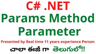 #20 C#.NET Params  Method Parameter | C#.NET Full Course in Telugu | C# .NET Params Method Parameter