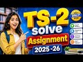 TS - 2 Solve Assignment 2025- 26