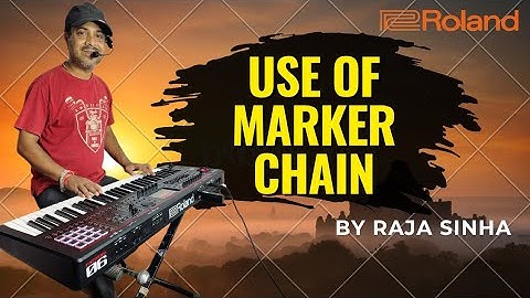 Use Of Marker Chain In Roland Fantom 06/07/08& Fantom EX 6/7/8 By Raja Sinha @IndiaRoland #fantom