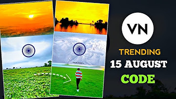 15 August Video Editing Tutorial In VN App | 15 August Video Editing Kaise Kare 2024 | Vn Qr Code