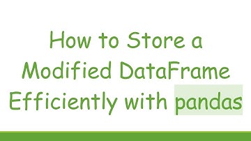 How to Store a Modified DataFrame Efficiently with pandas