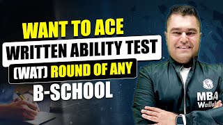 Want to crack Written Ability Test WAT Round of IIMS and Other BSchool | Watch this !