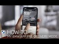 My BMW App in Pre-Delivery Mode: Exploring Features and Customizing Your New BMW