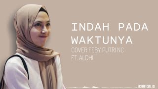 Download Indah Pada Waktunya - Rizky Febian Ft. Aisyah Aziz Cover Feby Putri Nc Ft. Ald Video MP3 Indah Pada Waktunya - Rizky Febian Ft. Aisyah Aziz Cover Feby Putri Nc Ft. Ald