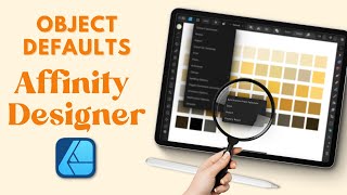 AFFINITY DESIGNER Quick Tip | Object Defaults for Shapes and Text | Graphic Design | iPad & Desktop