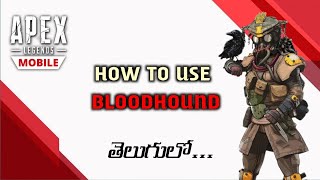 Bloodhound Guide in Telugu | Apex Legends Mobile