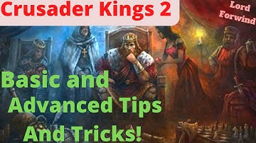 Crusader Kings - 2 basis- en geavanceerde tips en trucs om beter te spelen!