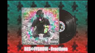 BESOFF SHOW - Fractions