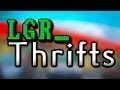 LGR - Thrifts [Ep.6] ReStore, Refuge