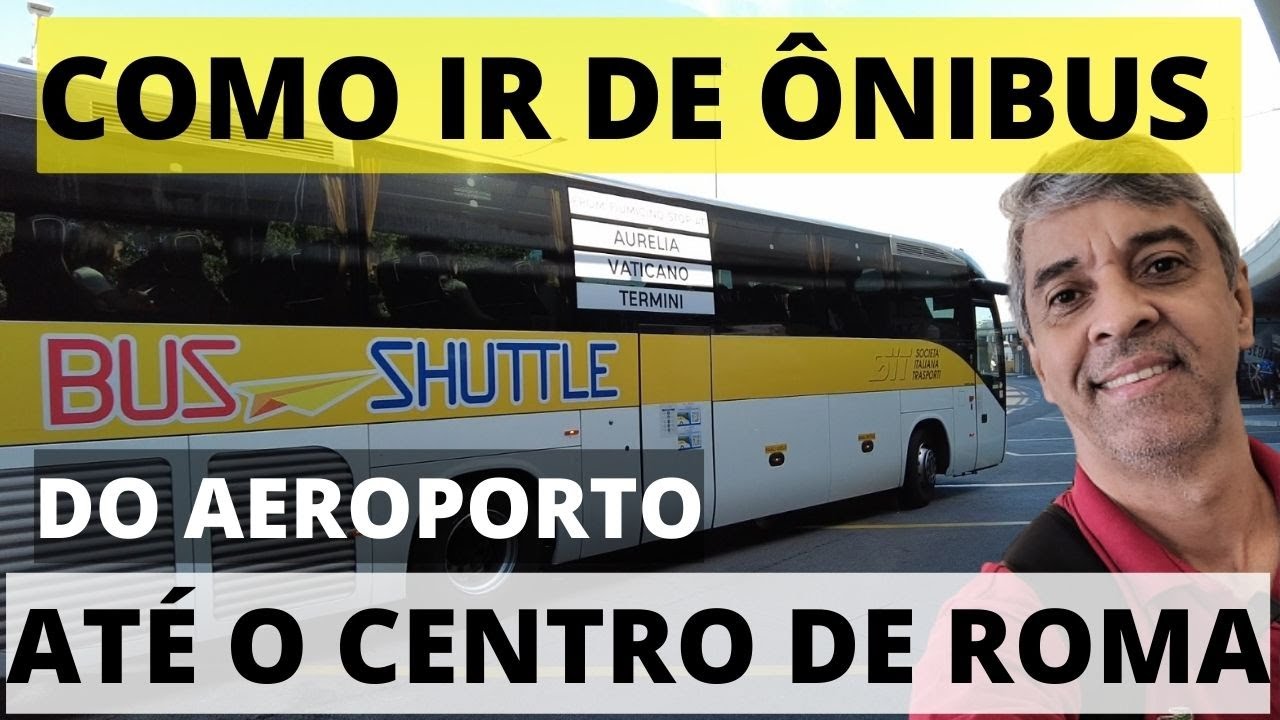 COMO IR DE ÔNIBUS DO AEROPORTO ROMA ATÉ O CENTRO | COMO ESTÁ A CIDADE, SUJA ? TEM MORADORES DE RUA?