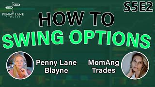 How To Swing Options With MomAng by The Penny Lane Podcast 827 views 1 year ago 1 hour, 3 minutes