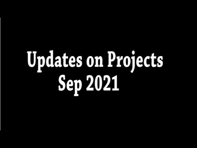 #128. Updates on Projects Sep 2021 class=