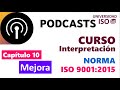 🎧 Curso INTERPRETACIÓN ISO 9001 versión 2015 Sistema de Gestión de Calidad - partis 11 Cap. 10Mejora