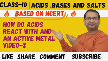 HOW DO AN ACID REACTS WITH AN  ACTIVE METAL? | NCERT ACTIVITY 2.3 | ACIDS BASES AND SALTS | CLASS-10