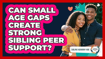 Can Small Age Gaps Create Strong Sibling Peer Support? - Sibling Harmony Hub