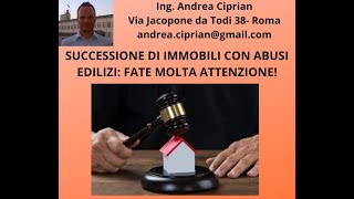Successione Di Immobile Con Abuso Edilizio Fai Molta Attenzione
