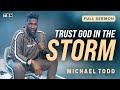 Michael Todd: God Is Our Peace in the Storm! | Full Sermons on TBN