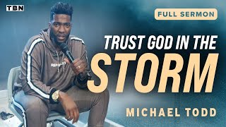 Michael Todd: God Is Our Peace in the Storm! | Full Sermons on TBN