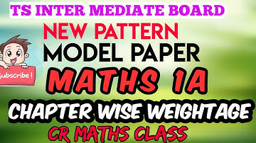 Maths 1A Model paper (New pattern) //Chapter wise weightage//CR MATHS CLASS