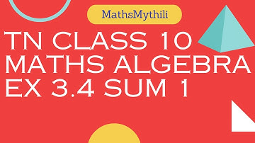 TN CLASS 10 MATHS ALGEBRA EX 3.4 SUM 1
