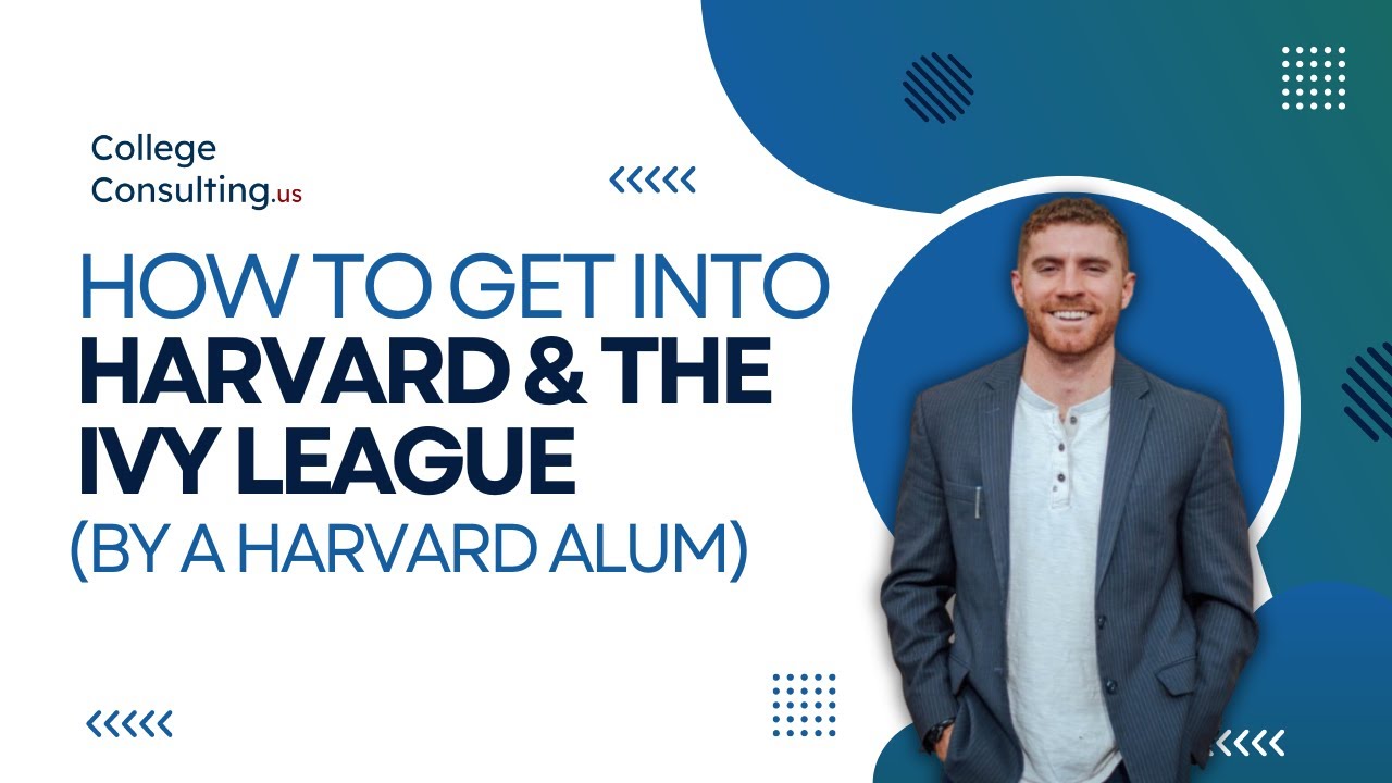 How to Get Into Harvard & The Ivy League (By a Harvard Alum) 2 - YouTube