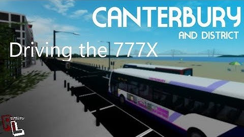 Canterbury & District Bus Simulator V4 / Driving the 777X to Appleton Retail Park! / Roblox