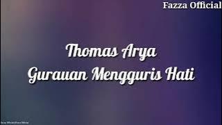 Thomas Arya - Gurauan Mengguris Hati ( Lirik )
