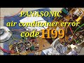 Panasonic air conditoiner error code h99 panasonic error code h99
