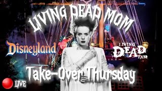 #Live LIVING DEAD MOM Take-Over Thursday at the Disneyland Resort🖤👻🏴‍☠️