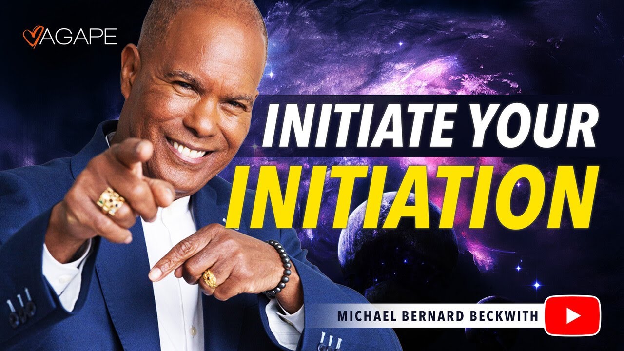 Initiate Your Initiation w/ Michael B. Beckwith