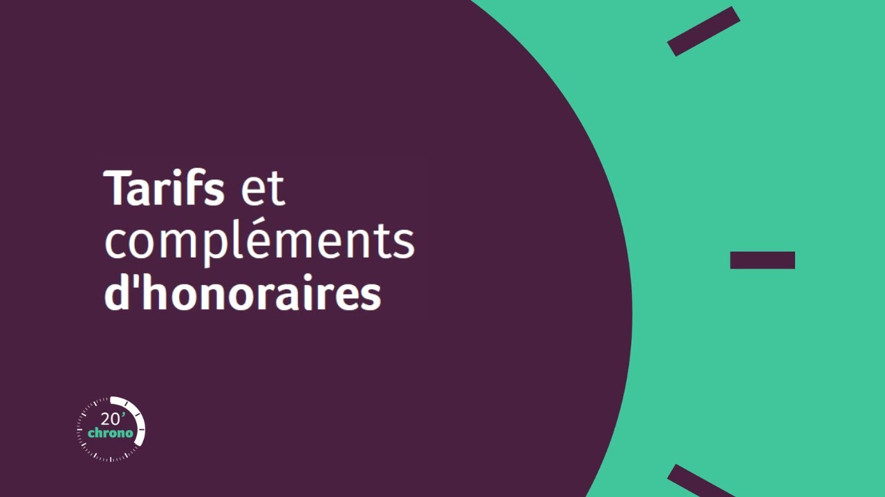 20' chrono - Tarifs et compléments d'honoraires