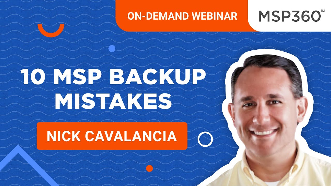 The 10 Backup Mistakes MSPs Make and How to Avoid Them