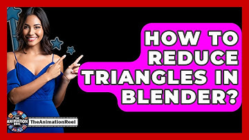 How To Reduce Triangles In Blender? - The Animation Reel