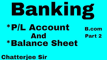 #8 Banking Companies Balance Sheet Preperation|| B.com Part 2 SM Sukla Book 📚