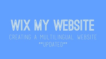 Creating a Multilingual Website in Wix - Wix.com Tutorial - Wix My Website - Updated