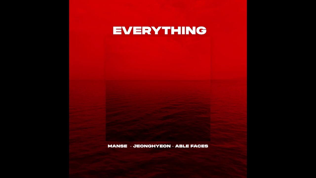 Manse, Jeonghyeon, Able Faces - Everything (Official Audio)