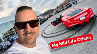 AM I HAVING MID LIFE CRISIS??  *New Ferrari, cosmetic injections WTF*