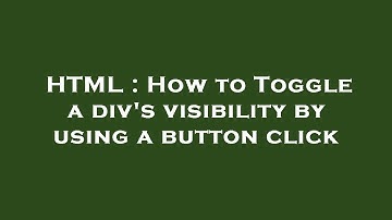 HTML : How to Toggle a div