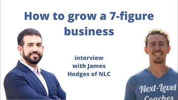 How to build a 7 figure coaching practice: Interview with James Hodges of Next Level Coaches