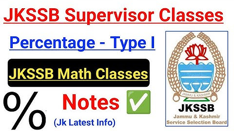 Percentage - Type 1 Questions || JKSSB Female Supervisor Math Classes || Zero to Hero Level ~ Part 2