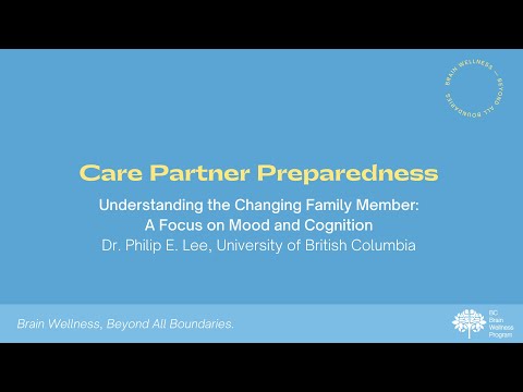 Care Partner Preparedness: Understanding the Changing Family Member: A Focus on Mood and Cognition