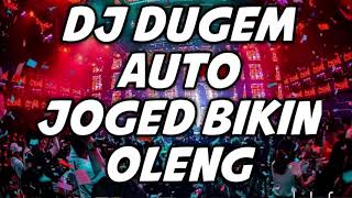 DJ DUGEM FULL BASS 2021 ( AUTO JOGED BIKIN OLENG BROO.. )