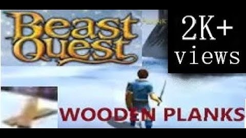 Beast Quest| Finding 15 wooden planks to cross the river|NIHAL REYAS