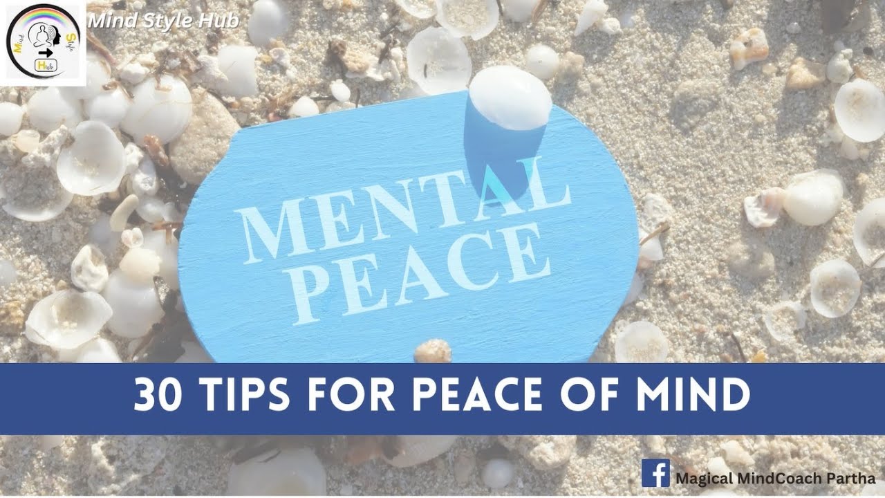 Tips For Peace 30 Tips! for Peace of Mind - YouTube