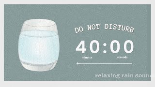 40/10 Pomodoro 💧 𝔀𝓪𝓽𝓮𝓻 Focus Session (Deep Focus) | Rain Sounds | adhd friendly