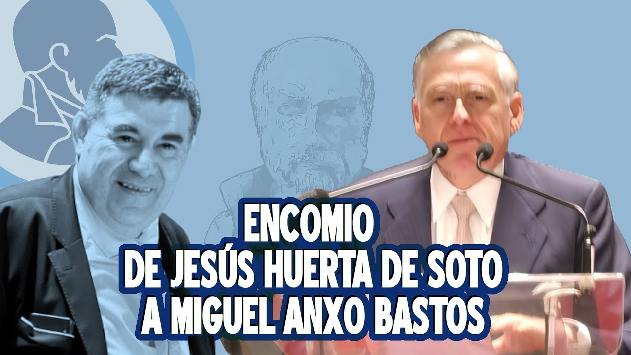 Encomio de Jesús Huerta de Soto a Miguel Anxo Bastos por el premio Juan de Mariana 2023