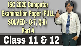 ISC 2020 Computer Examination Paper (FULL SOLVED - Q-8, Q-9) Part-4 | Class 11th & 12th | ISC