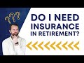 Do I Need Life Insurance In Retirement?