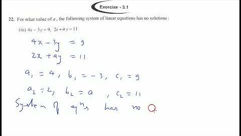 For what value of a, the following system of linear equations has no solutions : 4x-3y=9,2x+ay=11